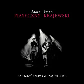 Na przekor nowym czasom - LIVE by Andrzej Piaseczny