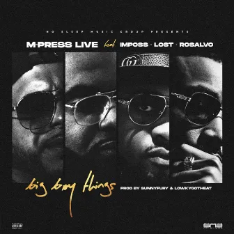 Big Boy Things by M-Press Live