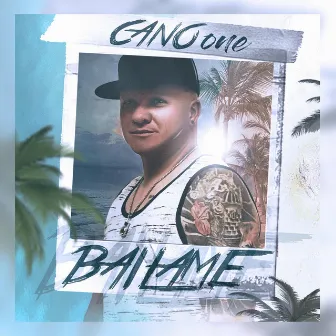 Bailame by Cano One