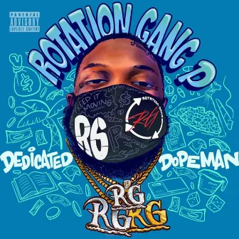 Dedicated Dope Man by RotationGangp