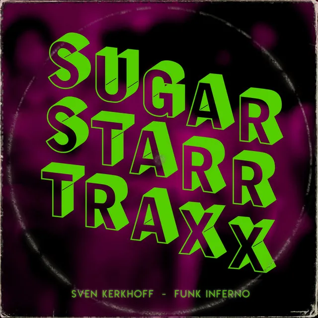 Funk Inferno - Sugarstarr's Deep Disco Edit