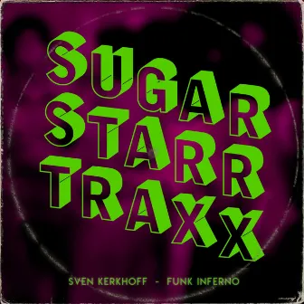 Funk Inferno (Sugarstarr Mixes) by Sven Kerkhoff