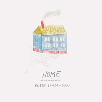 Home by Reese Lansangan