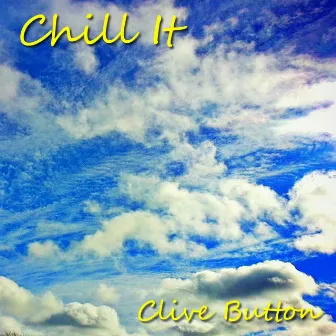 Chill It by Clive Button