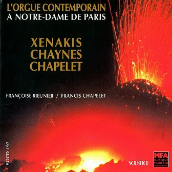 Xenakis, Chaynes, Chapelet: Contemporary organ at Notre-Dame in Paris by Francis Chapelet