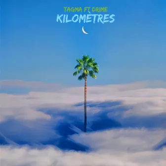 Kilomètres by TAGMA