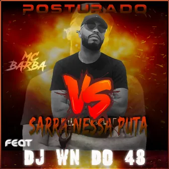 Posturado Vs Sarra Nessa Puta by Mc Barba