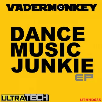 Dance Music Junkie EP by The Vadermonkey