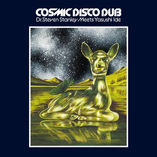 Dr. Steven Stanley Meets Yasushi Ide Cosmic Disco Dub