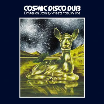 Dr. Steven Stanley Meets Yasushi Ide Cosmic Disco Dub by Steven Stanley