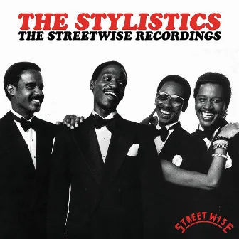 The Streetwise Recordings by The Stylistics