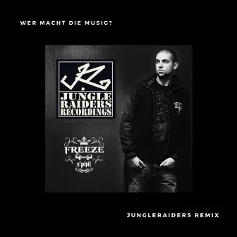 Wer macht die Musig? (JungleRaiders Remix - Remastered) by JungleRaiders