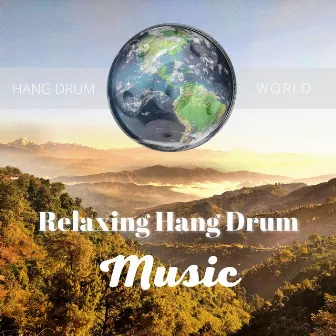 Relaxing Hang Drum Music for Stress Relief, Nature Sounds by Hang Drum Meditation