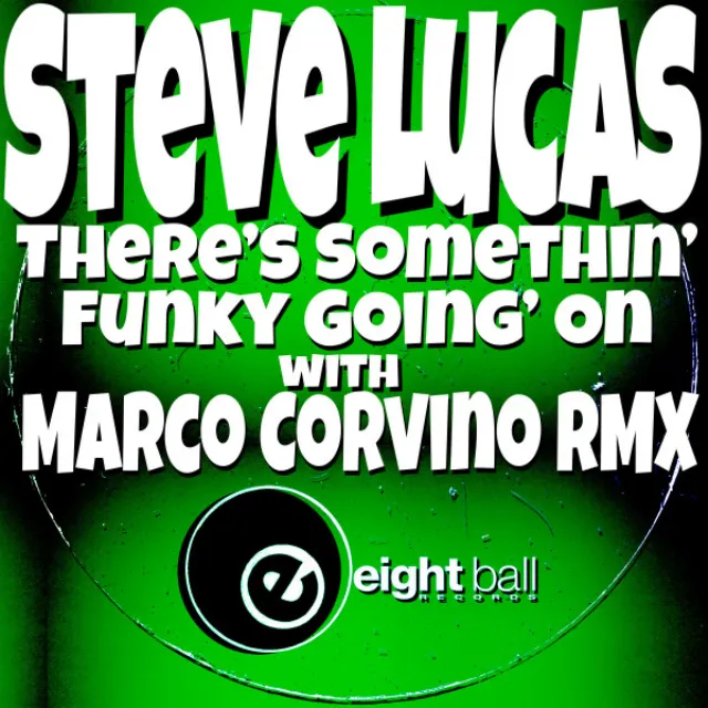 There's Somethin' Funky Going' On - Marco Corvino Remix