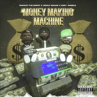 Money Making Machine by Pancho the great