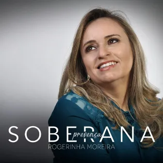 Presença Soberana by Rogerinha Moreira