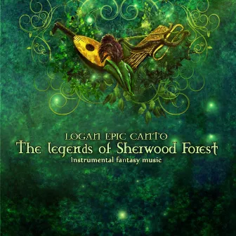 The Legends of Sherwood Forest by Logan Epic Canto