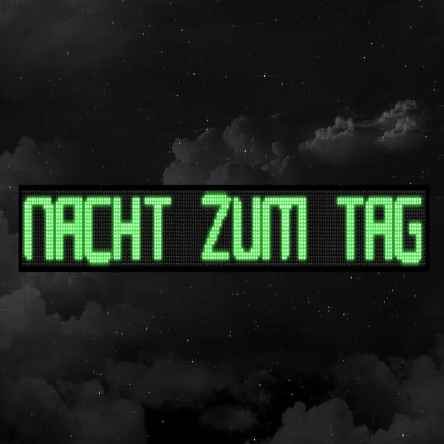 Nacht zum Tag