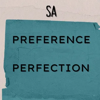 Preference Perfection by SA