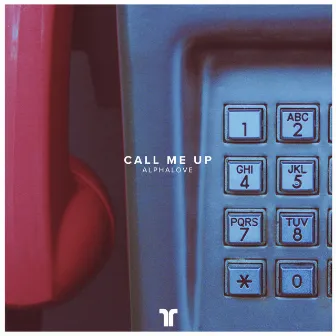 Call Me Up by Alphalove