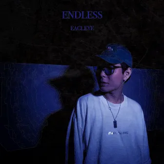 ENDLESS by EAGLEYE