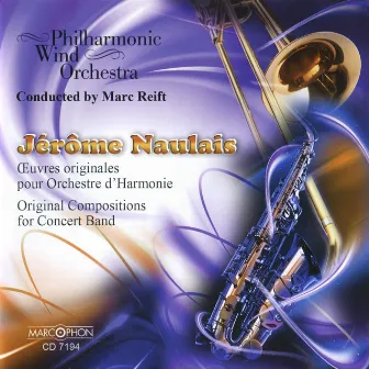 Naulais: Œuvres Originales pour Orchestre d'Harmonie by Jérôme Naulais