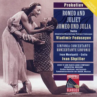 Prokofiev: Romeo and Juliet Suites - Sinfonia Concertante by Ivan Monighetti