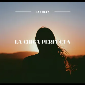 La Chica Perfecta by La Colta