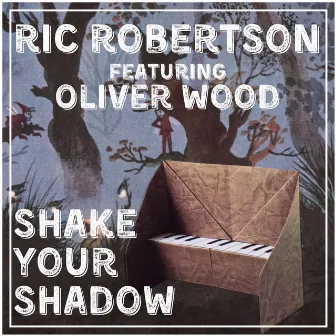 Shake Your Shadow by Ric Robertson