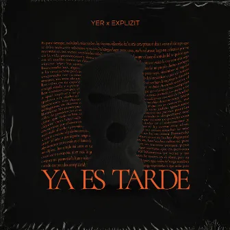 Ya Es Tarde by Explizit