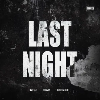 Last Night by Gvttah