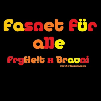 Fasnet für alle by Fryheit