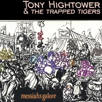 Messiahs Galore by Tony Hightower