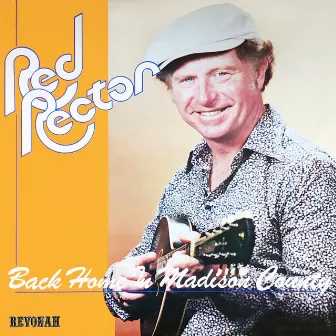 Back Home in Madison County by Red Rector