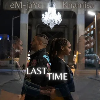 Last Time by Khamisa