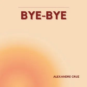 Bye-Bye by Unknown Artist