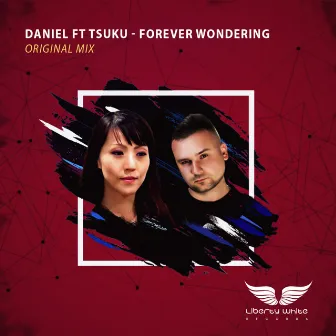 Forever Wondering (Dementia Remix) by Daniel