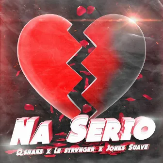 Na Serio by Le Strvnger