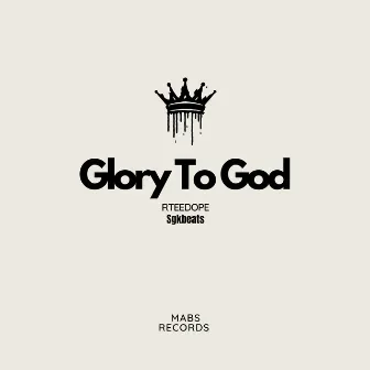 Glory to God by rteedope