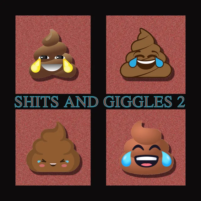 SHITS AND GIGGLES 2