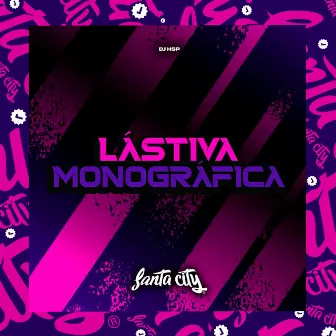 Lástiva Monografica by DJ HSP