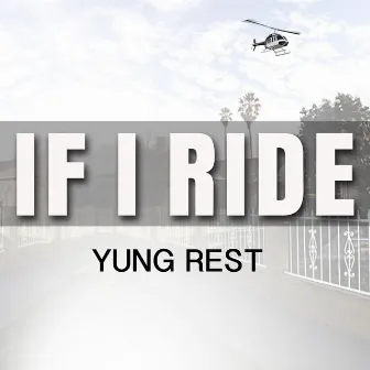 If I Ride by Yung Rest