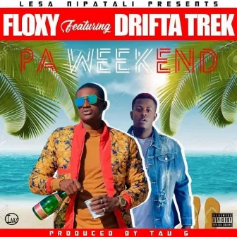 Pa Weekend by Floxy Zambia