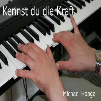 Kennst Du die Kraft? by Michael Haaga