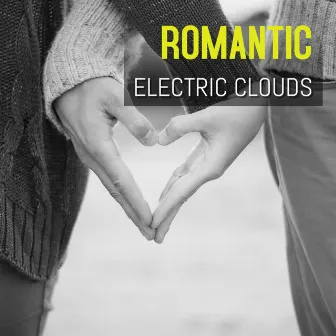 Romantic by Electric Clouds