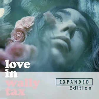 Love In (Expanded Edition / Remastered 2022) by Wally Tax