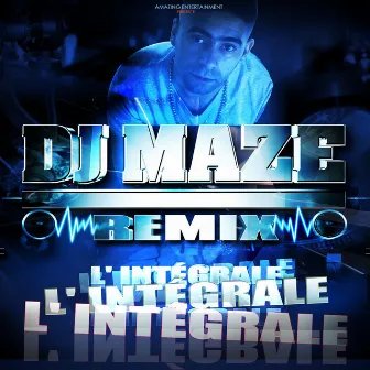 Maze Remix : L'intégrale by DJ Maze