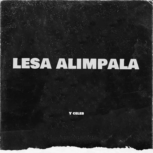 Lesa Alimpala (feat. Chile Breezy)