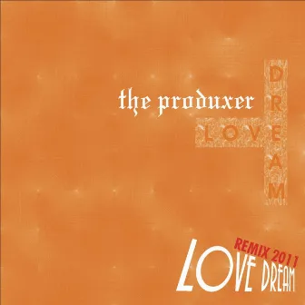 Love Dream by The Produxer