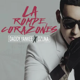 La Rompe Corazones by Daddy Yankee